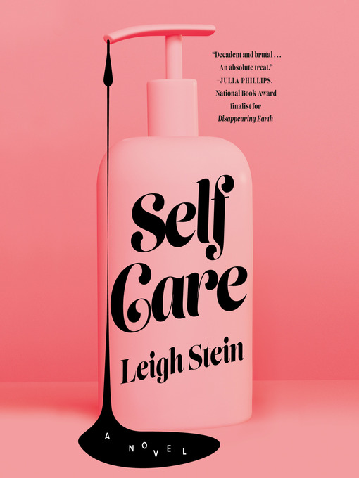 Title details for Self Care by Leigh Stein - Wait list